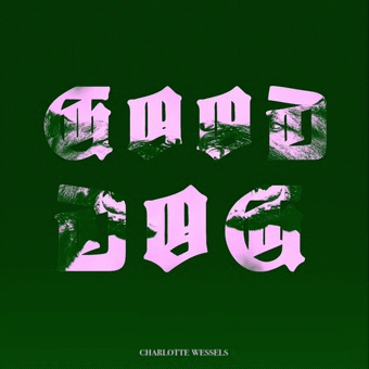 Charlotte Wessels : Good Dog